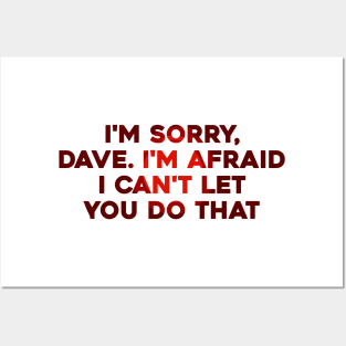 I'm Sorry, Dave Posters and Art